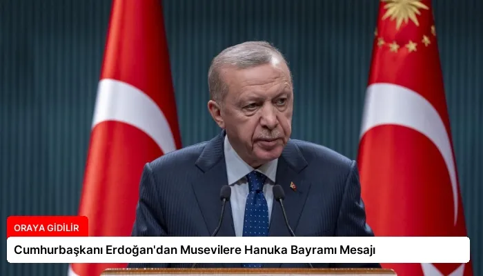 Cumhurbaşkanı Erdoğan’dan Musevilere Hanuka Bayramı Mesajı