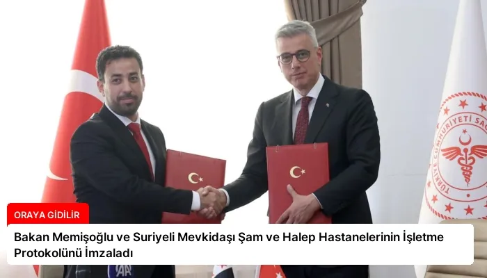 Bakan Memişoğlu ve Suriyeli Mevkidaşı Şam ve Halep Hastanelerinin İşletme Protokolünü İmzaladı