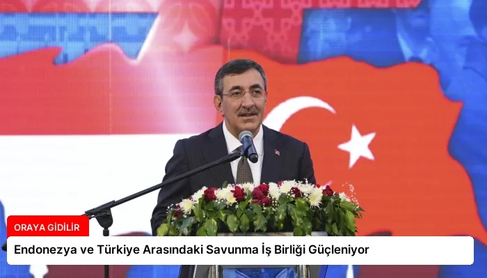 Endonezya ve Türkiye Arasındaki Savunma İş Birliği Güçleniyor