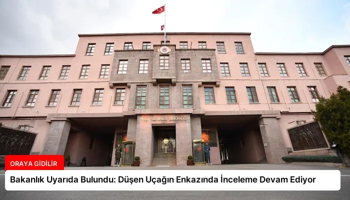 Bakanlık Uyarıda Bulundu: Düşen Uçağın Enkazında İnceleme Devam Ediyor