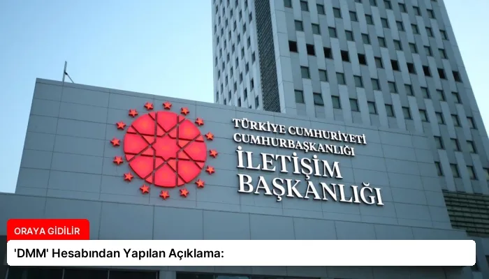 ‘DMM’ Hesabından Yapılan Açıklama: