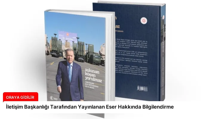 İletişim Başkanlığı Tarafından Yayınlanan Eser Hakkında Bilgilendirme