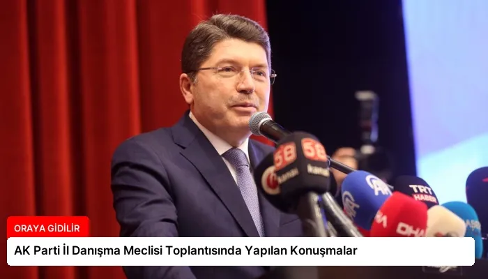 AK Parti İl Danışma Meclisi Toplantısında Yapılan Konuşmalar