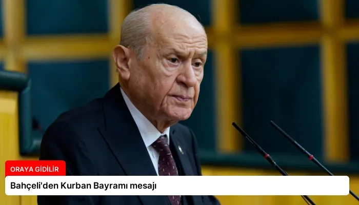 Bahçeli’den Kurban Bayramı mesajı