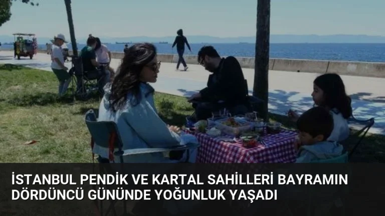 İstanbul Pendik ve Kartal Sahilleri Bayramın Dördüncü Gününde Yoğunluk Yaşadı