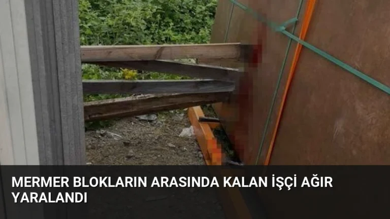 Mermer Blokların Arasında Kalan İşçi Ağır Yaralandı