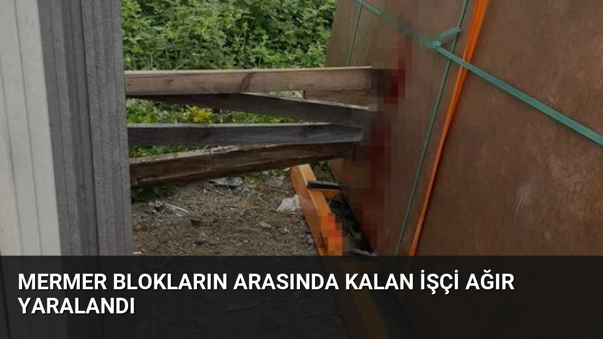 Mermer Blokların Arasında Kalan İşçi Ağır Yaralandı
