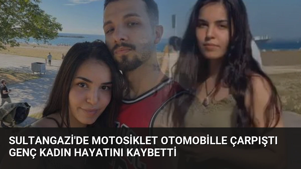 Sultangazi’de Motosiklet Otomobille Çarpıştı Genç Kadın Hayatını Kaybetti