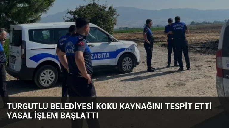 Turgutlu Belediyesi Koku Kaynağını Tespit Etti Yasal İşlem Başlattı