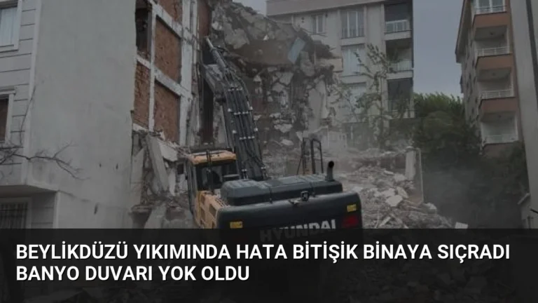 Beylikdüzü Yıkımında Hata Bitişik Binaya Sıçradı Banyo Duvarı Yok Oldu