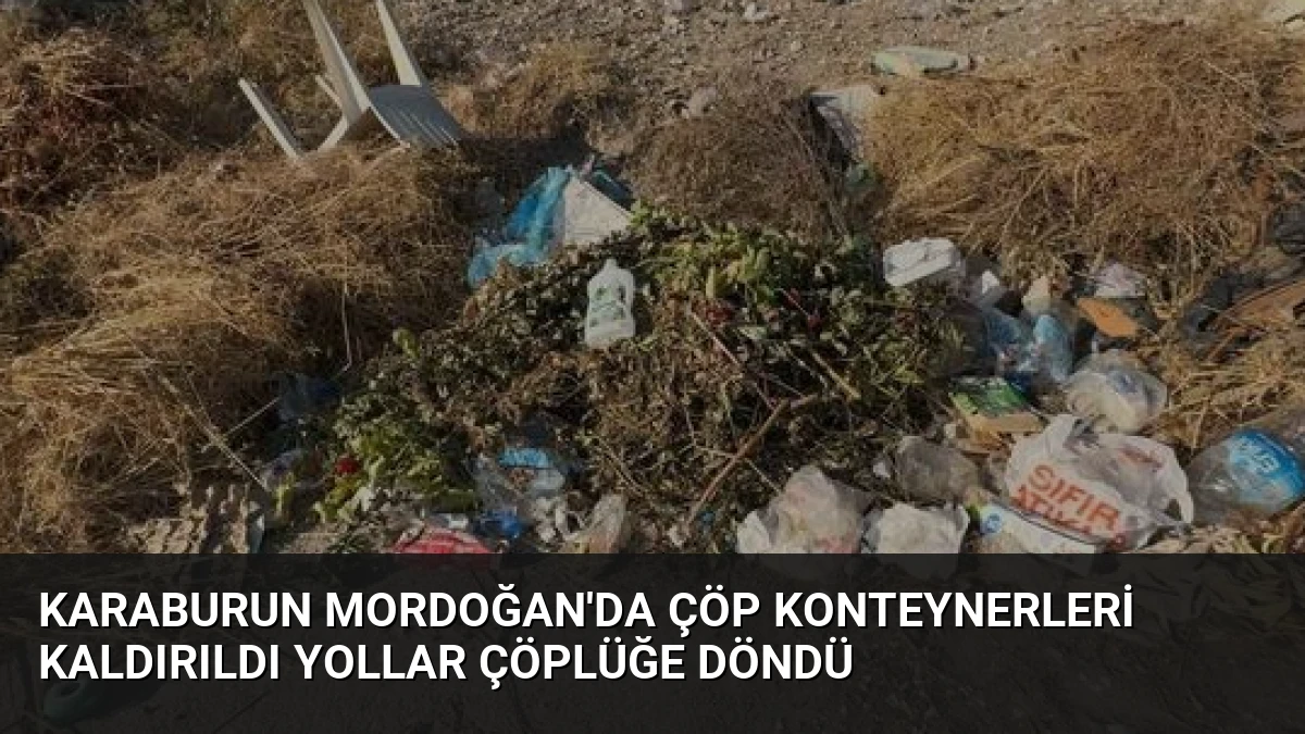 Karaburun Mordoğan’da Çöp Konteynerleri Kaldırıldı Yollar Çöplüğe Döndü