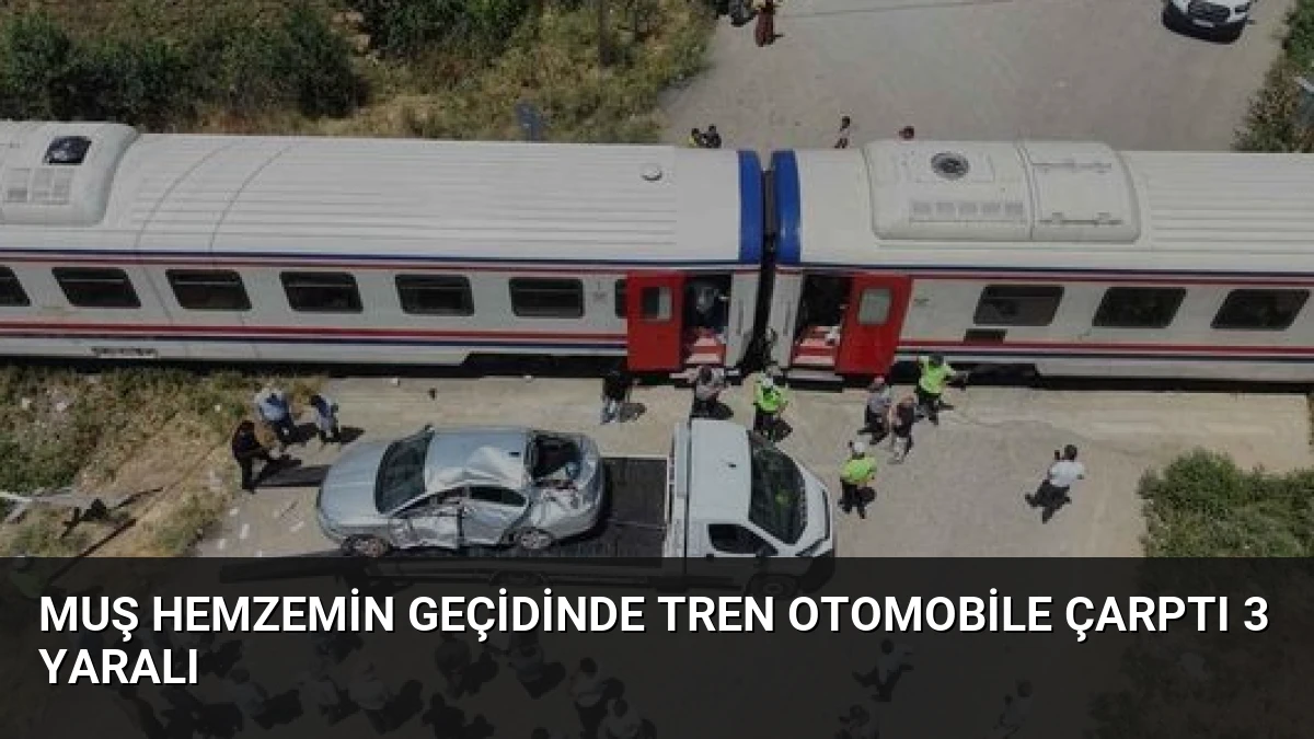 Muş Hemzemin Geçidinde Tren Otomobile Çarptı 3 Yaralı