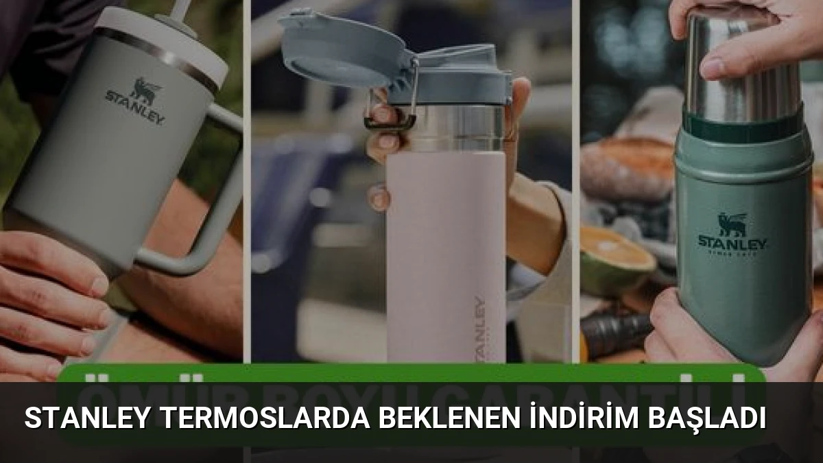 Stanley Termoslarda Beklenen İndirim Başladı
