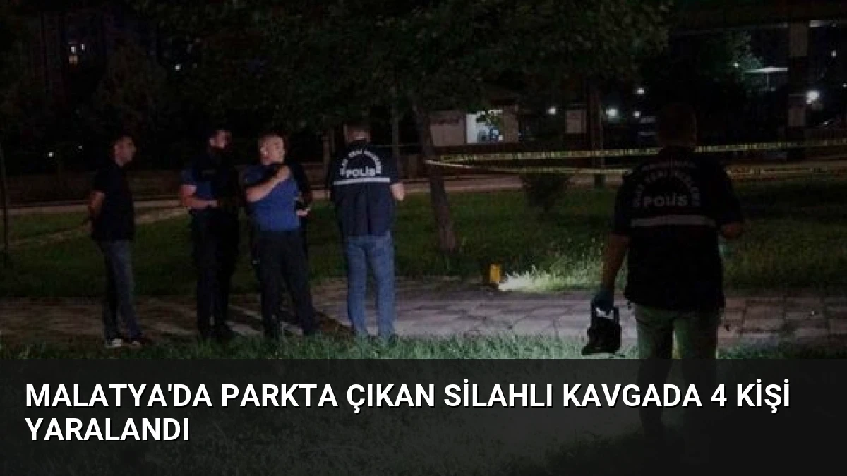 Malatya’da Parkta Çıkan Silahlı Kavgada 4 Kişi Yaralandı