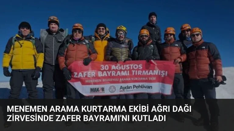 Menemen Arama Kurtarma Ekibi Ağrı Dağı Zirvesinde Zafer Bayramı’nı Kutladı