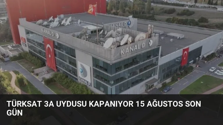 Türksat 3A Uydusu Kapanıyor 15 Ağustos Son Gün