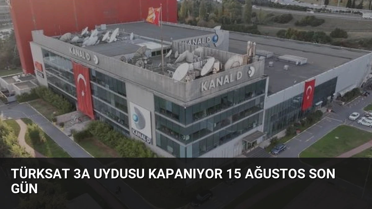 Türksat 3A Uydusu Kapanıyor 15 Ağustos Son Gün