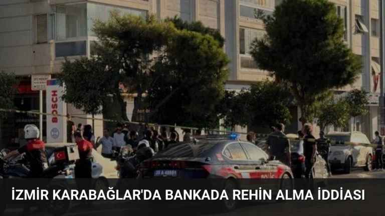 İzmir Karabağlar’da Bankada Rehin Alma İddiası