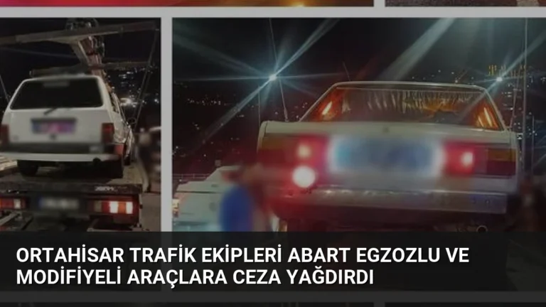 Ortahisar Trafik Ekipleri Abart Egzozlu ve Modifiyeli Araçlara Ceza Yağdırdı