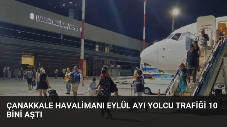 Çanakkale Havalimanı Eylül Ayı Yolcu Trafiği 10 Bini Aştı