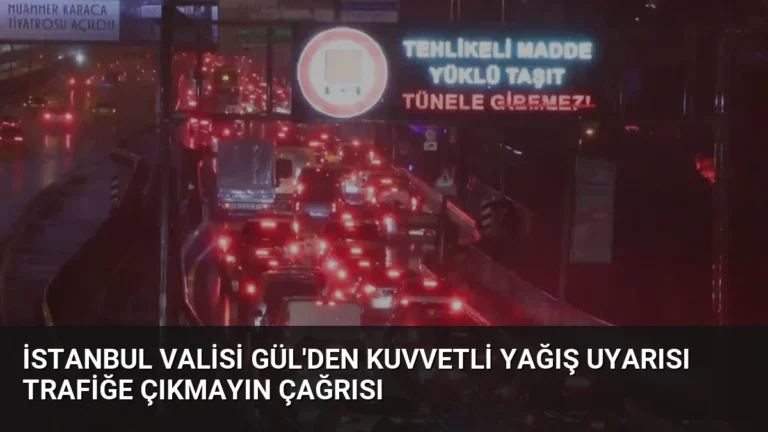 İstanbul Valisi Gül’den Kuvvetli Yağış Uyarısı Trafiğe Çıkmayın Çağrısı