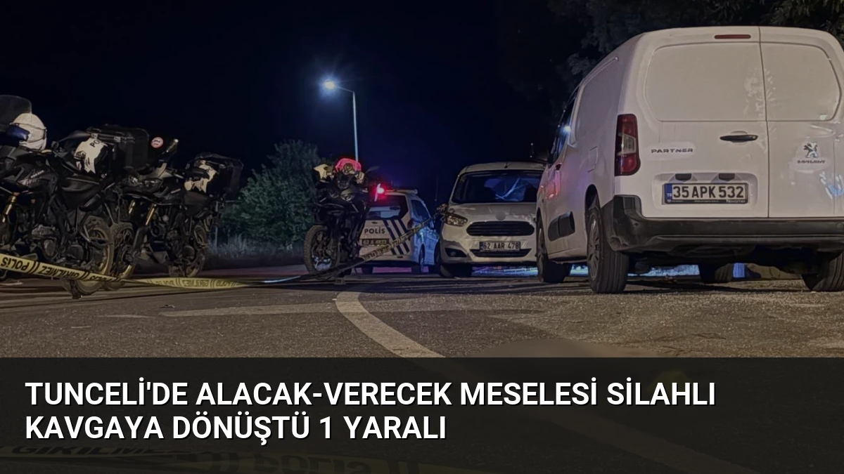 Tunceli’de Alacak-Verecek Meselesi Silahlı Kavgaya Dönüştü 1 Yaralı